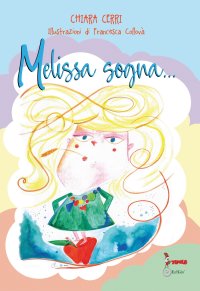Immagine copertina libro Melissa sogna. Ediz. CAA