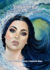 Immagine copertina libro Andromeda. Artisti e poeti del terzo millennio. Ediz. illustrata