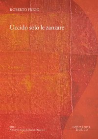 Immagine copertina libro Uccido solo le zanzare