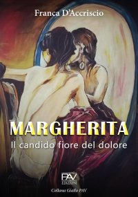 Immagine copertina libro Margherita. Il candido fiore del dolore