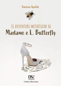 Immagine copertina libro Le avventure metafisiche di Madame e L. Butterfly