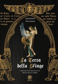 Immagine copertina libro La Terra della Sfinge. L'ultimo Sàr nell'Egitto prima delle sabbie