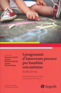Immagine copertina libro I programmi d'intervento precoce per bambini con autismo. Guida clinica