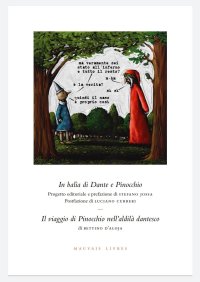 Immagine copertina libro In balìa di Dante e Pinocchio. Seguito da: Il viaggio di Pinocchio nell’aldilà dantesco di Bettino d’Aloja. Ediz. illustrata