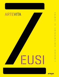 Immagine copertina libro Zeusi. Linguaggi contemporanei di sempre. Vol. 13-14: Artevita