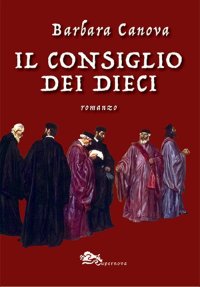 Immagine copertina libro Il consiglio dei dieci