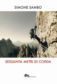Immagine copertina libro Sessanta metri di corda