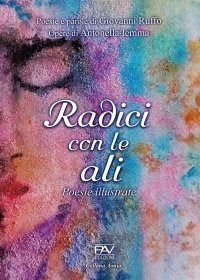 Immagine copertina libro Radici con le ali. Poesie illustrate