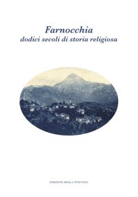 Immagine copertina libro Farnocchia: dodici secoli di storia religiosa