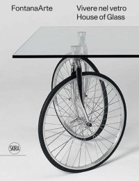 Immagine copertina libro FontanaArte. Vivere nel vetro-House of glass. Ediz. bilingue