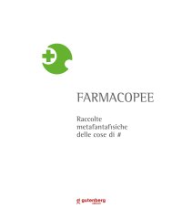 Immagine copertina libro Farmacopee. raccolte metafantafisiche delle cose di #. Ediz. illustrata