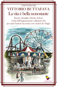 Immagine copertina libro La vita è bella nonostante