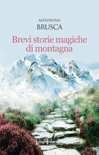 Immagine copertina libro Brevi storie magiche di montagna