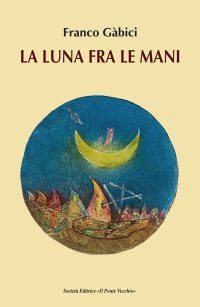 Immagine copertina libro La luna fra le mani