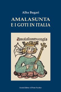 Immagine copertina libro Amalasunta e i goti in Italia