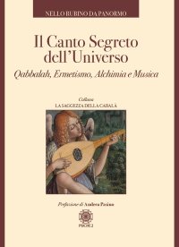 Immagine copertina libro Il canto segreto dell'universo. Qabbalah, ermetismo, alchimia e musica