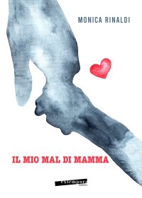 Immagine copertina libro Il mio mal di mamma