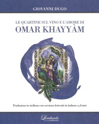 Immagine copertina libro Le quartine sul vino e l'amore di Omar Khayyam