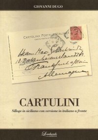 Immagine copertina libro Cartulini. Silloge in siciliano con versioni in italiano a fronte