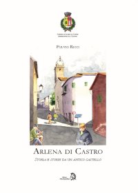 Immagine copertina libro Arlena di Castro. Storia e storie da un antico castello