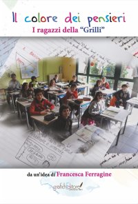 Immagine copertina libro Il colore dei pensieri. I ragazzi della «Grilli»