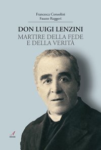 Immagine copertina libro Don Luigi Lenzini. Martire della fede e della verità