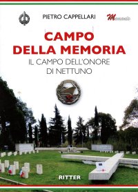 Immagine copertina libro Campo della Memoria. Il Campo dell'Onore di Nettuno