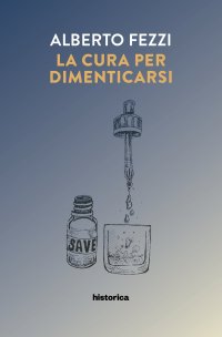 Immagine copertina libro La cura per dimenticarsi