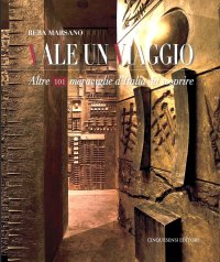 Immagine copertina libro Vale un viaggio. Altre 101 meraviglie d'Italia da scoprire. Vol. 3