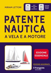 Immagine copertina libro Patente nautica a vela e a motore. Aggiornamento al decreto del 09-05-2026. Con accesso gratuito a sezione quiz ministeriali per argomento in App e/o WebApp. Con consultazione libro online