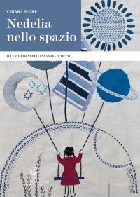 Immagine copertina libro Nedelia nello spazio. Ediz. illustrata
