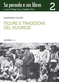 Immagine copertina libro Figure e tradizioni del nuorese. Sa paraula e sos libros. Vol. 2