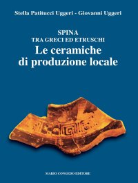 Immagine copertina libro Spina tra Greci ed Etruschi. Le ceramiche di produzione locale