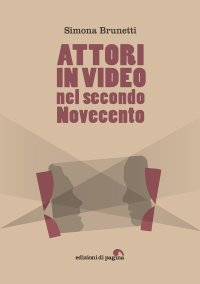 Immagine copertina libro Attori in video nel secondo Novecento