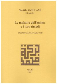 Immagine copertina libro Le malattie dell'anima e i loro rimedi. Trattato di psicologia sufi