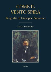 Immagine copertina libro Come il vento spira. Biografia di Giuseppe Buonomo