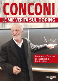 Immagine copertina libro Conconi. Le mie verità sul doping