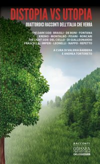 Immagine copertina libro Distopia vs utopia. Quattordici racconti dell'Italia che verrà