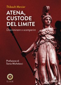 Immagine copertina libro Atena, custode del limite. Discriminare o scomparire
