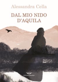 Immagine copertina libro Dal mio nido d'aquila