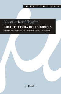 Immagine copertina libro Architettura dell'ucronia. Invito alla lettura di Pierfrancesco Prosperi