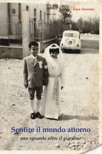 Immagine copertina libro Sentire il mondo attorno. Uno sguardo oltre il giardino