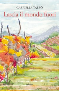 Immagine copertina libro Lascia il mondo fuori