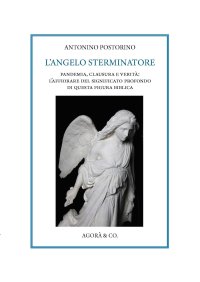 Immagine copertina libro L'angelo sterminatore. Pandemia, clausura e verità: l’affiorare del significato profondo di questa figura biblica