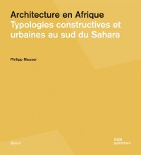 Immagine copertina libro Architecture en Afrique. Typologies constructives et urbaines au Sud du Sahara