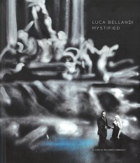 Immagine copertina libro Luca Bellandi. Mystified. Ediz. italiana e inglese