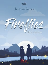 Immagine copertina libro Fireflies. Stelle sulla terra