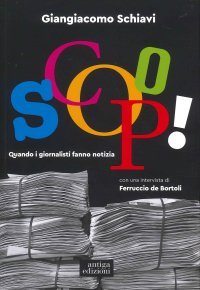 Immagine copertina libro Scoop! Quando i giornalisti fanno notizia