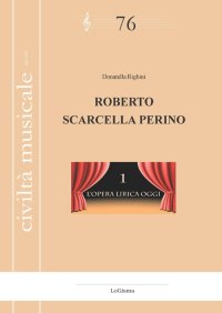 Immagine copertina libro Roberto Scarcella Perino. L'opera lirica oggi. Nuova ediz.. Vol. 1