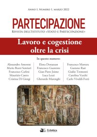 Immagine copertina libro Partecipazione. Rivista dell'Istituto «Stato e Partecipazione» (2022). Vol. 1: Lavoro e congestione oltre la crisi